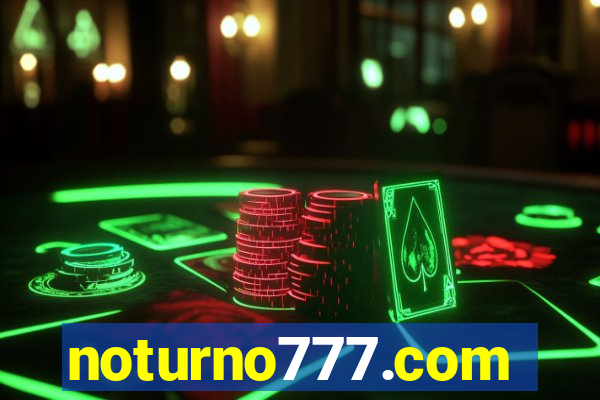 noturno777.com