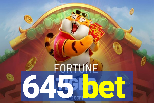 645 bet