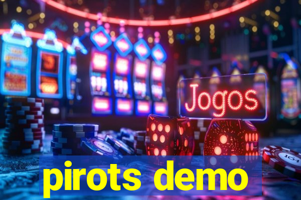 pirots demo