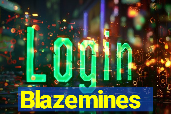 Blazemines