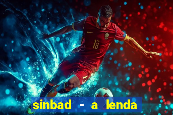 sinbad - a lenda dos sete mares superflix