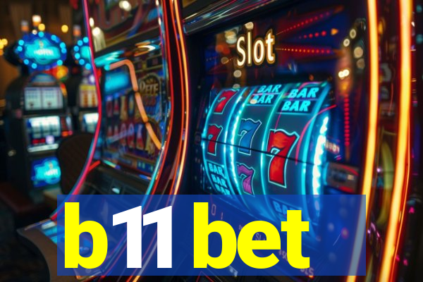 b11 bet