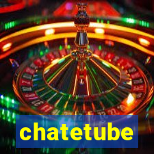 chatetube