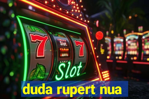 duda rupert nua