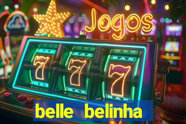 belle belinha videos sexo