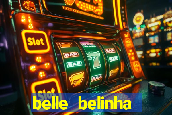 belle belinha videos sexo