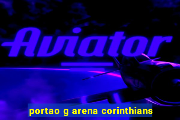 portao g arena corinthians