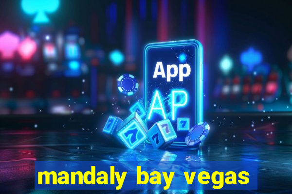 mandaly bay vegas