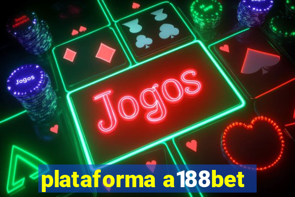 plataforma a188bet