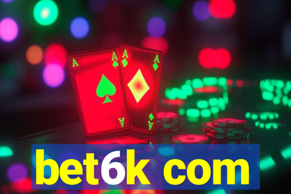 bet6k com