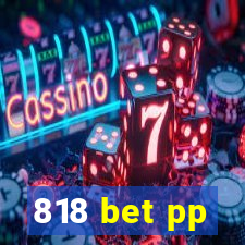 818 bet pp