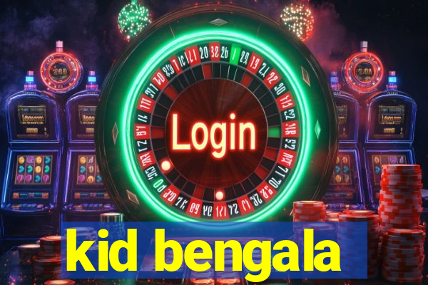 kid bengala