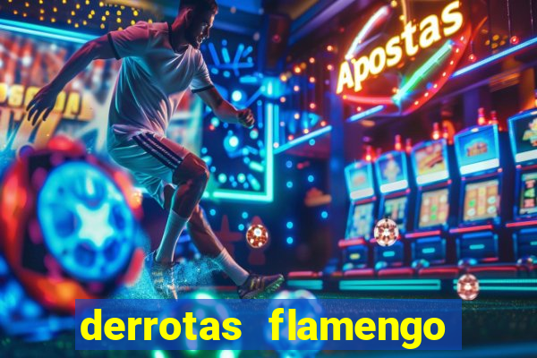 derrotas flamengo 2019 brasileiro