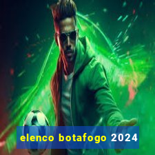 elenco botafogo 2024