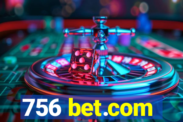 756 bet.com