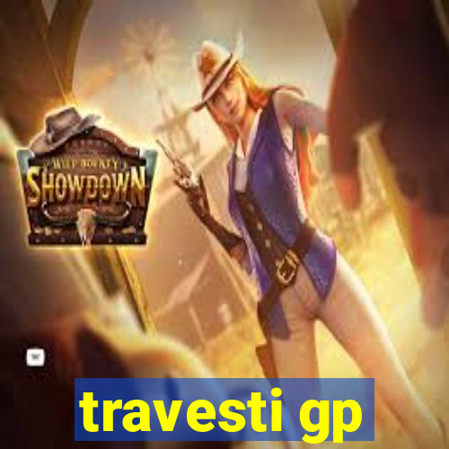 travesti gp