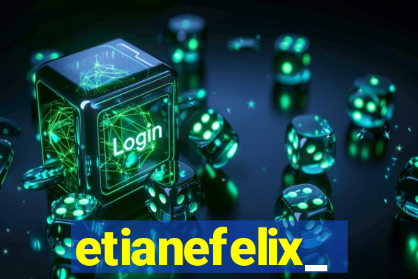 etianefelix_