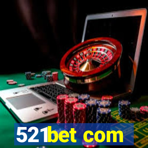 521bet com