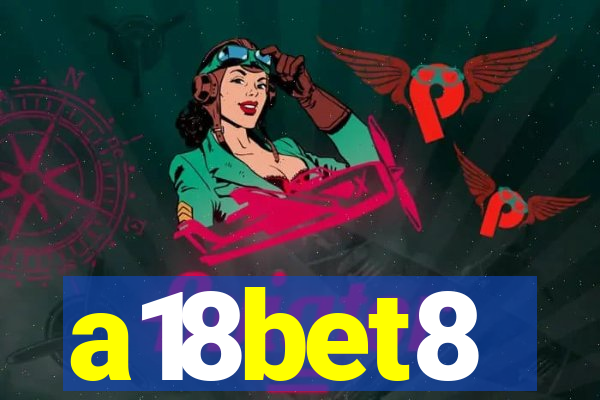 a18bet8