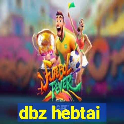 dbz hebtai