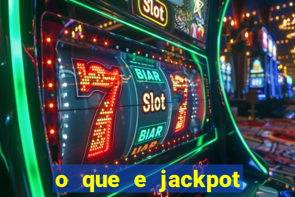 o que e jackpot no jogo do tigre