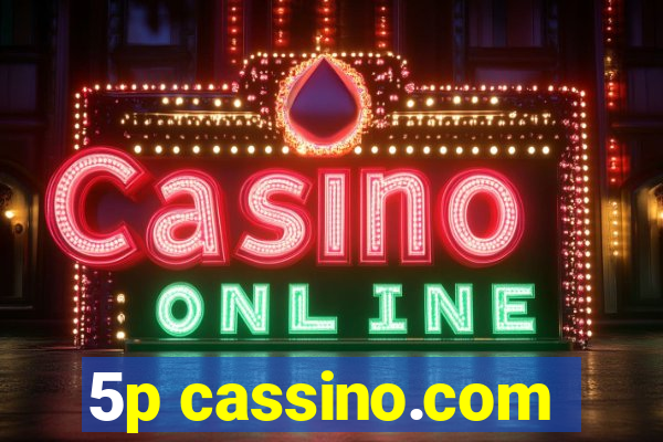 5p cassino.com