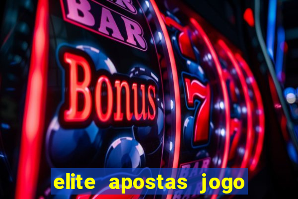 elite apostas jogo do bicho