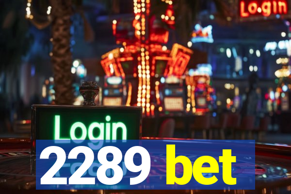 2289 bet