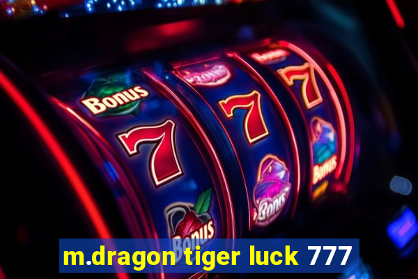 m.dragon tiger luck 777