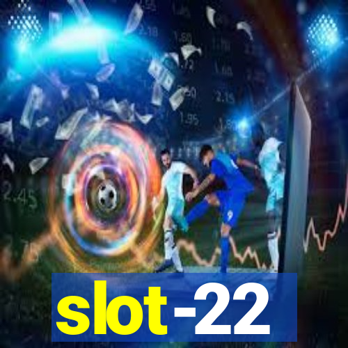 slot-22