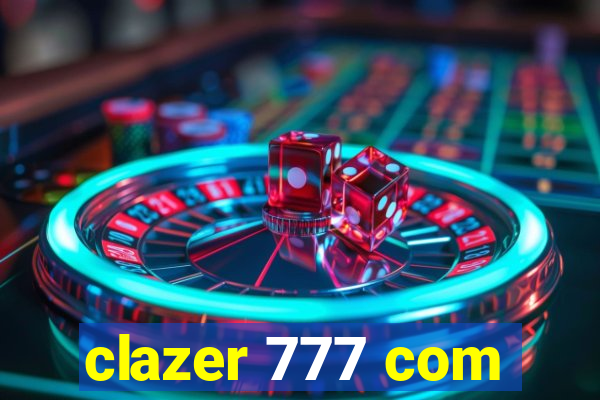 clazer 777 com