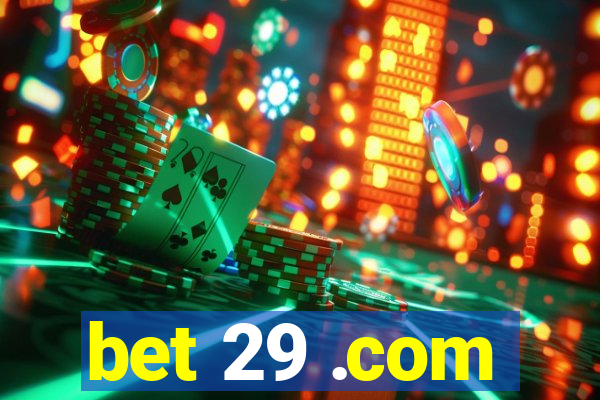 bet 29 .com