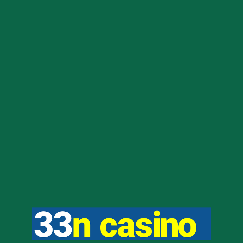 33n casino