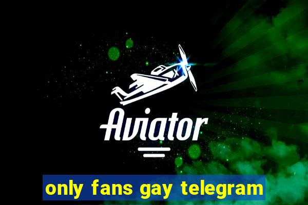 only fans gay telegram