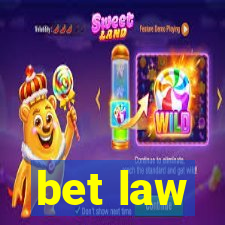 bet law