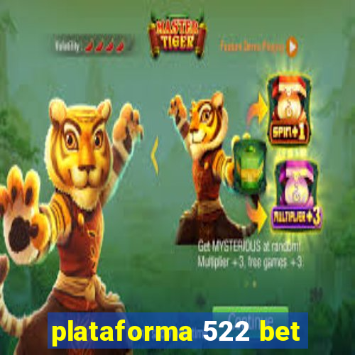 plataforma 522 bet