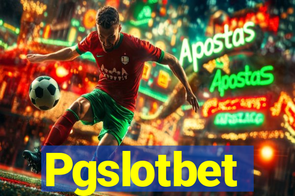 Pgslotbet