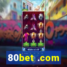 80bet .com