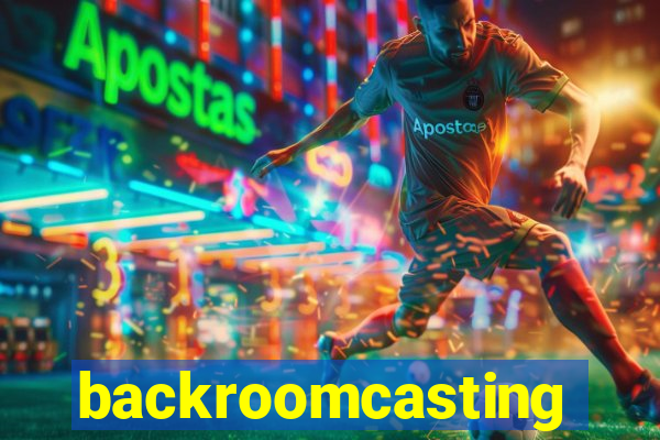 backroomcasting