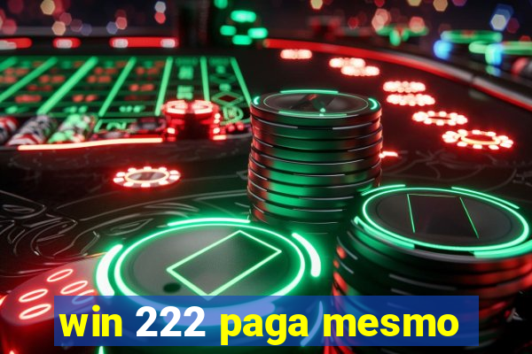 win 222 paga mesmo