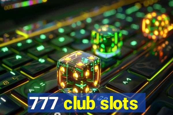 777 club slots