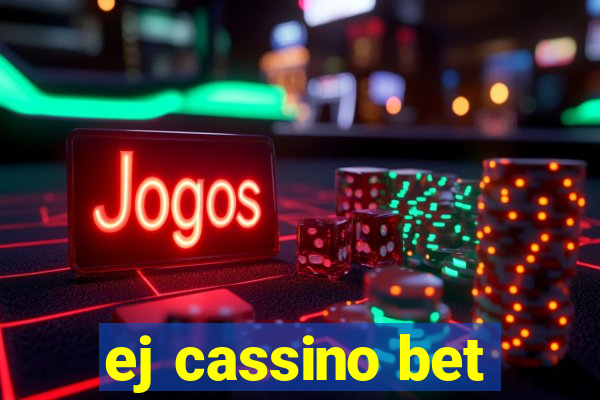 ej cassino bet