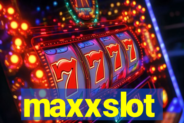 maxxslot