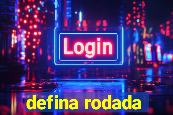 defina rodada