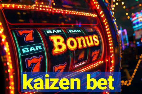 kaizen bet