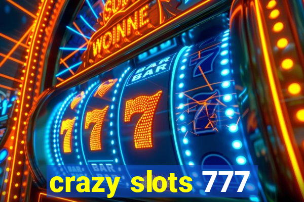 crazy slots 777