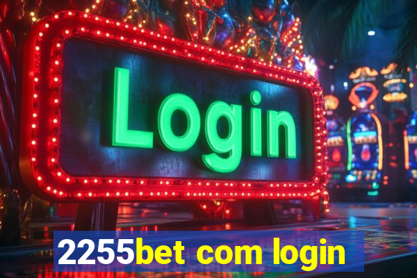 2255bet com login