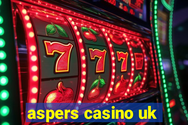 aspers casino uk