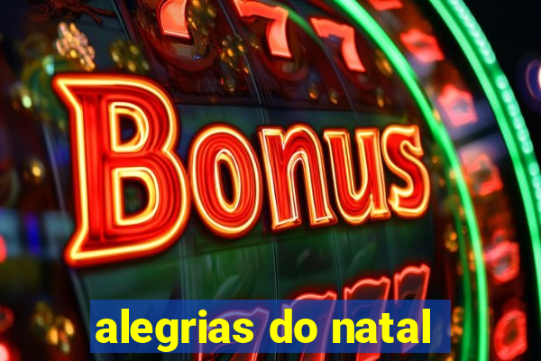 alegrias do natal