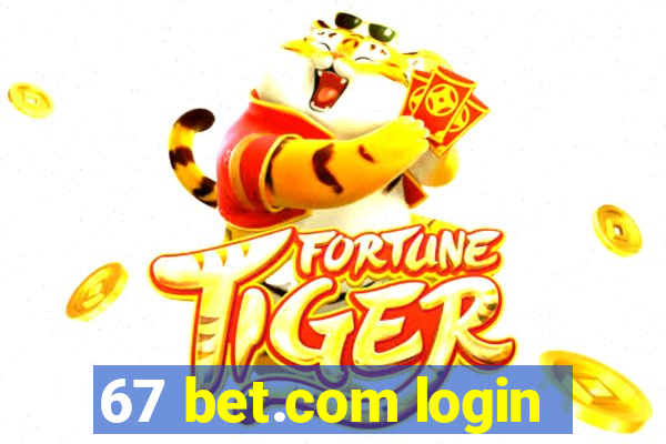 67 bet.com login